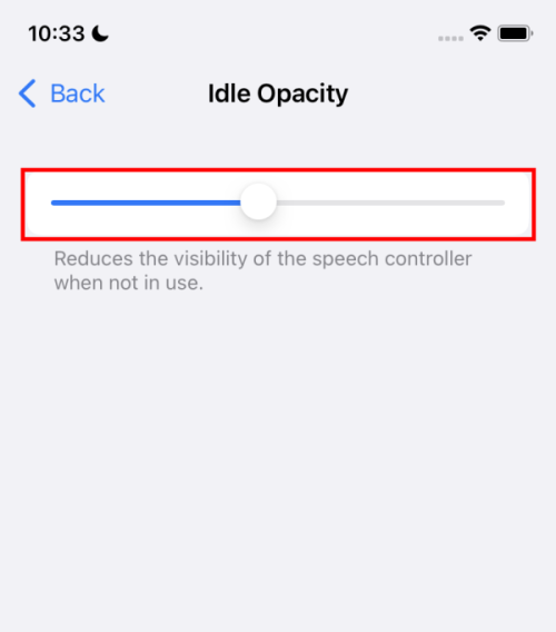 Tap Idle Opacity then move the Opacity slider to adjust